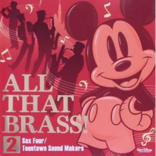 ＡＬＬ　ＴＨＡＴ　ＢＲＡＳＳ！　２　～Ｓａｘ　Ｆｏｕｒ　／　Ｔｏｏｎｔｏｗｎ　Ｓｏｕｎｄ　Ｍａｋｅｒｓ～(キッズ/ファミリー)