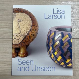 リサラーソン(Lisa Larson)のリサ・ラーソン展　特別展「知られざる創造の世界ークラシックな名作とともに」　図録(アート/エンタメ)