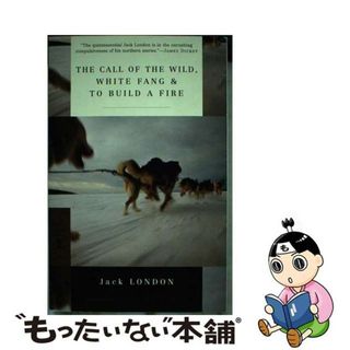 【中古】 The Call of the Wild, White Fang & to Build a Fire/MODERN LIB/Jack London(洋書)