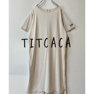 チチカカ(titicaca)のチチカカ　Tシャツワンピース(ひざ丈ワンピース)