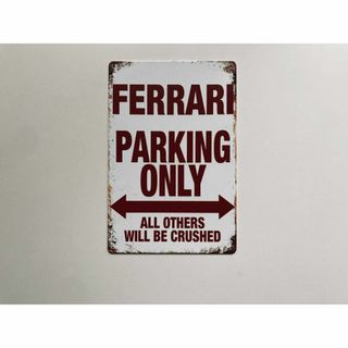 ブリキ看板 FERRARI PARKING ONLY フェラーリ 防水 P781(置物)