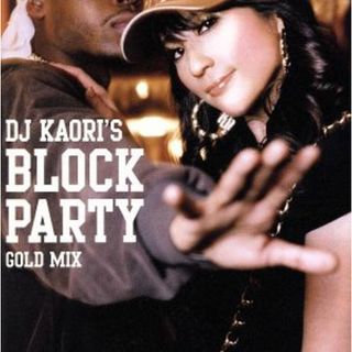 Ｄｊ　Ｋａｏｒｉ’ｓ　ＢＬＯＣＫ　ＰＡＲＴＹ－ＧＯＬＤ　ＭＩＸ(クラブ/ダンス)