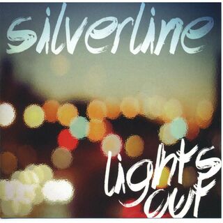 SILVERLINE - Lights Out(ポップス/ロック(洋楽))