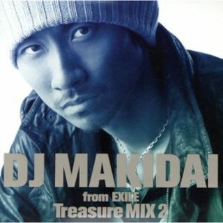 ＤＪ　ＭＡＫＩＤＡＩ　ｆｒｏｍ　ＥＸＩＬＥ　Ｔｒｅａｓｕｒｅ　ＭＩＸ２(ポップス/ロック(邦楽))