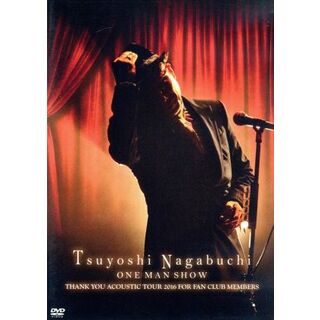 Ｔｓｕｙｏｓｈｉ　Ｎａｇａｂｕｃｈｉ　ＯＮＥ　ＭＡＮ　ＳＨＯＷ(ミュージック)