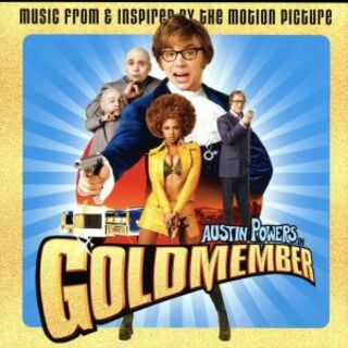 オースティン・パワーズ：ゴールド・メンバー　オリジナル・サウンドトラック(映画音楽)