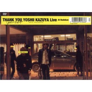 ＴＨＡＮＫ　ＹＯＵ　ＹＯＳＨＩＩ　ＫＡＺＵＹＡ　Ｌｉｖｅ　Ａｔ　Ｂｕｄｏｋａｎ（初回生産限定版）(ミュージック)