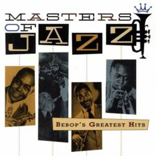 【輸入盤】Ｍａｓｔｅｒｓ　Ｏｆ　Ｊａｚｚ，　Ｖｏｌ．　２：　Ｂｅｂｏｐ’ｓ　Ｇｒｅａｔｅｓｔ　Ｈｉｔｓ(ブルース)