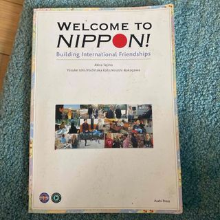 Welcome to NIPPON! ようこそニッポンへ 映像で学ぶ大学基礎英語(語学/参考書)