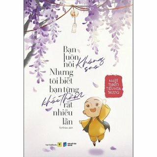 Bạn Luôn Nói Không Sao, Nhưng Tôi Biết..(洋書)