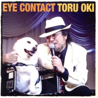 ＥＹＥ　ＣＯＮＴＡＣＴ～名犬チロリに捧ぐ～(ポップス/ロック(邦楽))