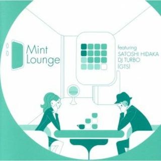 Ｍｉｎｔ　Ｌｏｕｎｇｅ　ｆｅａｔｕｒｉｎｇ　ＳＡＴＯＳＨＩ　ＨＩＤＡＫＡ　＆　ＤＪ　ＴＵＲＢＯ（ＧＴＳ）(ヒーリング/ニューエイジ)