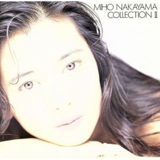 ＭＩＨＯ　ＮＡＫＡＹＭＡ　ＣＯＬＬＥＣＴＩＯＮ　Ⅱ(ポップス/ロック(邦楽))