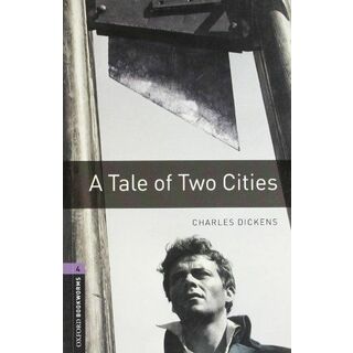 Oxford Bookworms Library 4 Tale of Two Cities 3/E(語学/参考書)