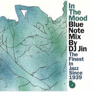 Ｉｎ　Ｔｈｅ　Ｍｏｏｄ：Ｂｌｕｅ　Ｎｏｔｅ　Ｍｉｘ　ｂｙ　ＤＪ　Ｊｉｎ(ヒップホップ/ラップ)