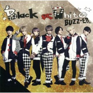 Ｂｌａｃｋ　ｏｒ　Ｗｈｉｔｅ（初回限定盤）（ＤＶＤ付）(クラブ/ダンス)