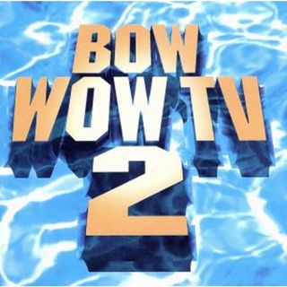 ＢＯＷ　ＷＯＷ！　ＴＶ２(ポップス/ロック(洋楽))