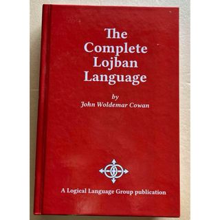 The Complete Lojban Language(語学/参考書)