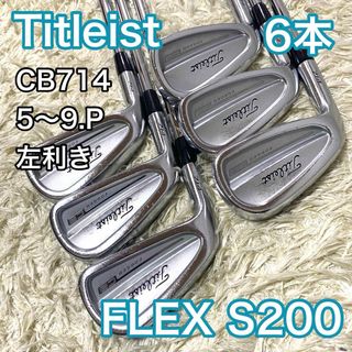 Titleist - タイトリスト CB714 アイアン 6本 左 レフティ ゴルフクラブ S200