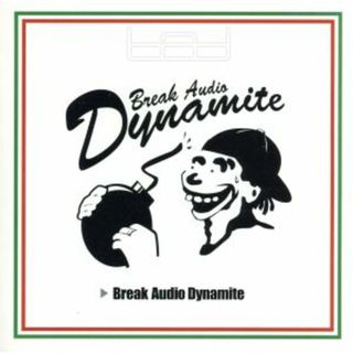 Ｂｒｅａｋ　Ａｕｄｉｏ　Ｄｙｎａｍｉｔｅ(ポップス/ロック(邦楽))