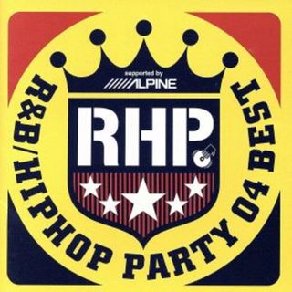 Ｒ＆Ｂ／ＨＩＰＨＯＰ　ＰＡＲＴＹ　０４　ＢＥＳＴ　ｓｕｐｐｏｒｔｅｄ　ｂｙ　ＡＬＰＩＮＥ(クラブ/ダンス)