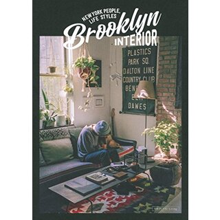 Brooklyn INTERIOR ー NEW YORK PEOPLE,LIFE STYLES (別冊PLUS1 LIVING)(住まい/暮らし/子育て)