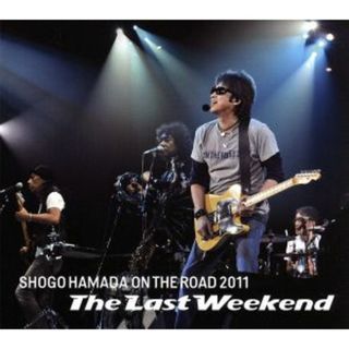 ＯＮ　ＴＨＥ　ＲＯＡＤ　２０１１“Ｔｈｅ　Ｌａｓｔ　Ｗｅｅｋｅｎｄ”(ポップス/ロック(邦楽))