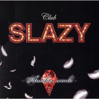 Ｃｌｕｂ　ＳＬＡＺＹ　－Ａｎｏｔｈｅｒ　Ｗｏｒｌｄ－　ＣＤ(テレビドラマサントラ)