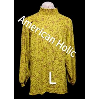 アメリカンホリック(AMERICAN HOLIC)のアメリカンホリック花柄ブラウスL新品タグ付オーバーサイズマスタード(シャツ/ブラウス(長袖/七分))