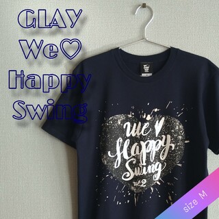 GLAY ライブTシャツ We Love HAPPY SWING Mサイズ(ミュージシャン)