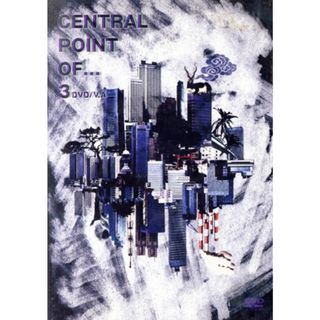 ＣＥＮＴＲＡＬ　ＰＯＩＮＴ　ＯＦ・・・（３）(ミュージック)