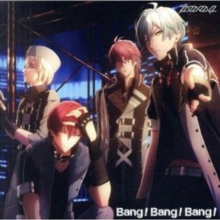 ＧＡＭＥ「アイドリッシュセブン」Ｂａｎｇ！Ｂａｎｇ！Ｂａｎｇ！(ゲーム音楽)