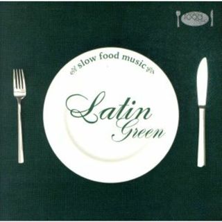 ＳＬＯＷ　ＦＯＯＤ　ＭＵＳＩＣ－Ｌａｔｉｎ　Ｇｒｅｅｎ－(ワールドミュージック)