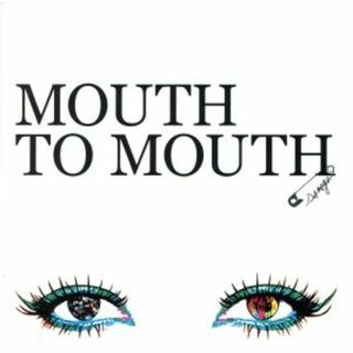 ＭＯＵＴＨ　ＴＯ　ＭＯＵＴＨ(クラブ/ダンス)