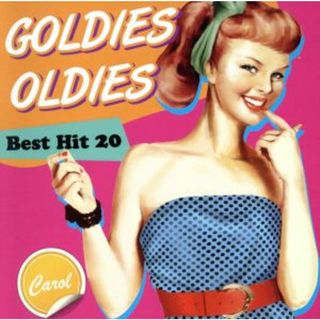 ＧＯＬＤＩＥＳ　ＯＬＤＩＥＳ　Ｂｅｓｔ　Ｈｉｔ　２０～Ｃａｒｏｌ～(ポップス/ロック(洋楽))