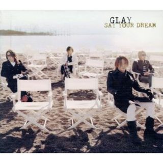 ＳＡＹ　ＹＯＵＲ　ＤＲＥＡＭ（初回限定盤）（ＤＶＤ付）(ポップス/ロック(邦楽))