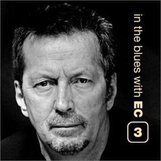 (CD)Eric Clapton in the blues with EC3／Zucchero Fornaciari、オーティス・スパン、ジム・キャパルディ、タジ・マハール、フレディ・キング(その他)