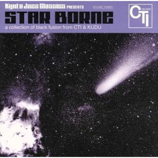 ＫＹＯＴＯ　ＪＡＺＺ　ＣＬＡＳＳＩＣＳ　ＰＲＥＳＥＮＤＳ“ＳＴＡＲ　ＢＯＲＮ”Ａ　ＣＯＬＬＥＣＴＩＯＮ　ＯＦ　ＢＬＡＣＫ　ＦＵＳＩＯＮ　ＦＲＯＭ　ＣＴＩ＆ＫＵＤＵ(クラブ/ダンス)