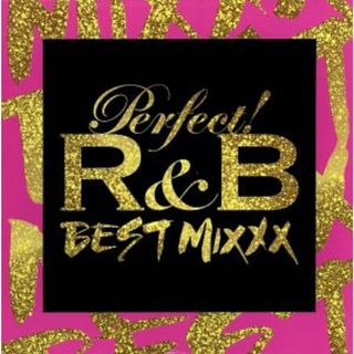 パーフェクト！Ｒ＆Ｂ－ＢＥＳＴ　ＭＩＸＸＸ－(R&B/ソウル)