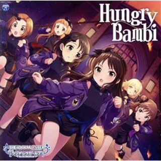 ＴＨＥ　ＩＤＯＬＭ＠ＳＴＥＲ　ＣＩＮＤＥＲＥＬＬＡ　ＧＩＲＬＳ　ＳＴＡＲＬＩＧＨＴ　ＭＡＳＴＥＲ　ＧＯＬＤ　ＲＵＳＨ！　１０　Ｈｕｎｇｒｙ　Ｂａｍｂｉ(ゲーム音楽)