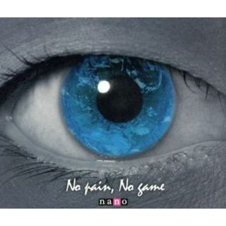 Ｎｏ　ｐａｉｎ，Ｎｏ　ｇａｍｅ＜ナノｖｅｒ．＞(ボーカロイド)