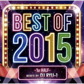 ＢＥＳＴ　ＯＦ　２０１５－１ｓｔ　ＨＡＬＦ－ＭＩＸＥＤ　ＢＹ　ＤＪ　ＲＹＵ－１(クラブ/ダンス)