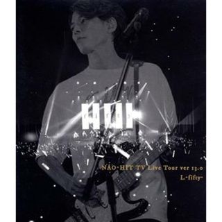 ＮＡＯ－ＨＩＴ　ＴＶ　Ｌｉｖｅ　Ｔｏｕｒ　ｖｅｒ１３．０　～Ｌ－ｆｉｆｔｙ－～（Ｂｌｕ－ｒａｙ　Ｄｉｓｃ）(ミュージック)