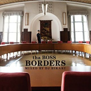 (CD)BORDERS - Mixed by DJ HIKARU／tha BOSS、BOSS THE MC、ILL-BOSSTINO、THA BLUE HERB(ポップス/ロック(邦楽))