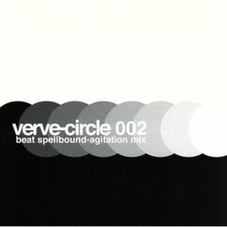 ｖｅｒｖｅ－ｃｉｒｃｌｅ００２　ｂｅａｔ　ｓｐｅｌｌｂｏｕｎｄ－ａｇｉｔａｔｉｏｎ　ｍｉｘ(クラブ/ダンス)