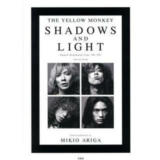 写真集　ＴＨＥ　ＹＥＬＬＯＷ　ＭＯＮＫＥＹ　ＳＨＡＤＯＷＳ　ＡＮＤ　ＬＩＧＨＴ Ｐｕｎｃｈ　Ｄｒｕｎｋａｒｄ　Ｔｏｕｒ　’９８～’９９　ＰＨＯＴＯ　ＢＯＯＫ／有賀幹夫(写真家)(アート/エンタメ)