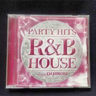 PARTY HITS～R&B HOUSE～mixed by DJ HIROKI(ポップス/ロック(洋楽))