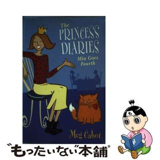 【中古】 PRINCESS DIARIES:MIA GOES FOURTH(B)/MACMILLAN CHILDREN’S BOOKS UK/MEG CABOT(洋書)