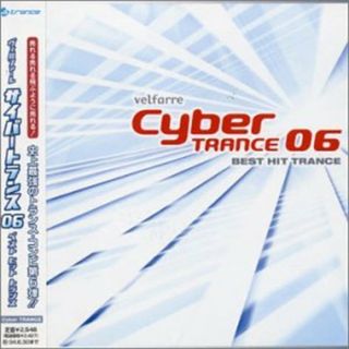 (CD)ヴェルファーレ サイバートランス06~ベスト・ヒット・トランス~ (CCCD)／オムニバス、フラグマ、ハイヴァー&ハマーフィーチャリング・ジャヴァ、パーフェクト・フェイズ、ノーマン・ベース、ラ