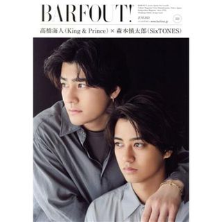 ＢＡＲＦＯＵＴ！(３３３) 髙橋海人（Ｋｉｎｇ　＆　Ｐｒｉｎｃｅ）×森本慎太郎（ＳｉｘＴＯＮＥＳ） Ｂｒｏｗｎ’ｓ　ｂｏｏｋｓ／ブラウンズブックス(編者)(アート/エンタメ)